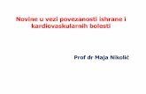 ProfProfdr dr MMaja Nikoliaja Nikolićć povezanosti_ishrane_i... · Masovne nezarazne bolesti povezane sa ishranom ••Kardiovaskularne bolesti