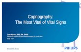 Capnography: The Most Vital of Vital SignsCapnography: The Most Vital of Vital Signs. Assessing Ventilation and Blood Flow with Capnography •Capnography - The only parameter that