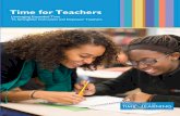 Time for Teachers - Time and LearningTime for Teachers: Leveraging Expanded Time to Strengthen Instruction and Empower Teachers A Publication of the National Center on Time & Learning