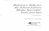 Reference Skills for the School Library Media Specialist ...Reference Skills for the School Library Media Specialist: Tools and Tips, Second Edition is designed for courses that prepare