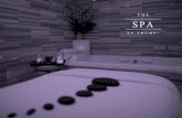 THE SPA - Trump Hotels · 2016-01-19 · massage uses specific oils, body work, heat treatment and stretching. Couples Massage 60/90/120 minutes . Enjoy a personalized massage with
