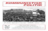 KOMMUNISTISK POLITIK - KPnetkpnet.dk/pdf/2005-08.pdf · Frem til sin død fortsatte Enver Hoxha denne principfaste kamp mod alle varianter af revisionismen, indbe-fattet den kinesiske