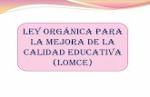 LEY ORGÁNICA PARA LA MEJORA DE LA CALIDAD …Educativa, por la que se modifica la Ley Orgánica 2/2006, de 3 de mayo, de Educación” ... El fomento del plurilingüismo como objetivo