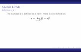 Special Limits - homepages.math.uic.edurmlowman/math165/LectureNotes/L4-W2L1speciallimits.pdfSpecial Limits e the natural base I the number e is the natural base in calculus. Many