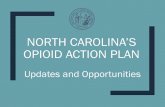 North Carolina Opioid Action PlanThe Opioid Action Plan continues the goal to reduce expected opioid overdose deaths by 20% by 2021. 0 500 1,000 1,500 2,000 2,500 3,000 Unintentional