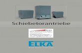 Schiebetorantriebe · 2019-09-10 · ELKA die passenden Sicherheitskontaktprofile und Lichtschranken. Bei normgerechten Serientoren unterstützt ELKA die Zertifizierung. Die an der