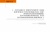 STUDY REPORT ON EFFECTIVENESS OF PROGRAMME … REPORT ON EFFECTIVENES… · [ STUDY REPORT ON EFFECTIVENESS OF PROGRAMME STANDARDS TO STAKEHOLDERS ] [This document reports the results