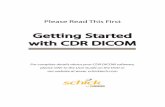 GGetting Startedetting Started wwith CDR DICOMith CDR DICOM · GGetting Startedetting Started wwith CDR DICOMith CDR DICOM Please Read This First For complete details about your CDR