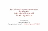 IFI7003 Projektijuhtimine tarkvaraarenduses: …pnormak/PJ-2015/Loengute esitlused/1...IFI7003 Projektijuhtimine tarkvaraarenduses: Sissejuhatus Põhimõisted ja mudelid Projekti algatamine