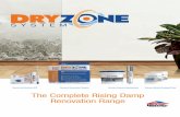 Dryrod and Dryzone DPC Dryzone Renovation Plasters Dryzone Damp-Proofing Cream Dryrod Damp-Proofing Rods How Does The Dryzone System Work? The Dryzone System is a range of products
