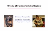Michael Tomasello - UQAM · Michael Tomasello Max Planck Institute for Evolutionary Anthropology Leipzig, Germany. Three Facts 1.Linguistic communication has many component skills.