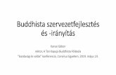 Buddhista szervezetfejlesztés és -irányításlaszlo-zsolnai.net/sites/default/files/3/documents/Karsai Gábor Buddhista... · az alapján kell betartatnia a törvényeket, mert