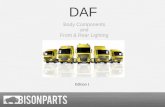 DAF - Amazon S3...DAF Body Components and Front & Rear Lighting Edition 1 . Introduction Bison Parts are one of the UK fastest growing Commercial Vehicle specialists of steering, suspension