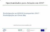 Participação no H2020 transportes 2017 Participação no ... · Scope European GNSS programmes, aviation SESAR Cover at least 2: planning and data, dynamic routing, interoperability