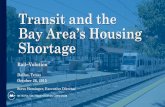 Transit and the Bay Area’s Housing Shortage...Bay Area Housing Shortage – A 2+ Decade Crisis Bay Area has underbuilt housing for low and moderate income households since the 1980s