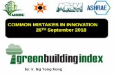 COMMON MISTAKES IN INNOVATION 26TH September 2018mgbc.org.my/Downloads/20180926_Advancing_in_GBI... · Approved List of Innovations (10 July 2014) IN1: INNOVATION IN DESIGN AND ENVIRONMENTAL