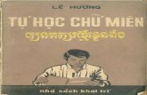 Tự Học Chữ Miên (Learn Khmer yourself) · 2019-07-30 · Tình cờ xem lại cuốn “Tự học chữ Khmer” này trong tủ sách gia đình, tôi thấy thấy tình
