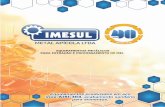 cata para pdf - Imesul · Fun dada em março de 1978, com suas atividades focadas na prestação de serviço nas áreas de tornearia e usinagem de peças, a empresa começou, sem