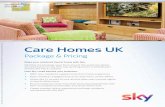 Care Homes UK...Please call 08448 244 244 for full details n R acingP *^ ( Sky pots Racing& TV) n aci ngTVo ly*^ * You may subscribe to this service without subscribing to Sky Lounge