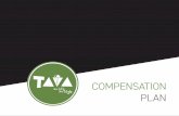 COMPENSATION...PAGE 2 There are five forms of Compensation and Reward in the TAVA Compensation Plan. 1. Retail Profits 2. Quick Start Bonus 3. Binary Pay 4. Binary Check Match Pay
