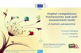 Digital competence frameworks and self- assessment tools · 2019-08-08 · Significant work has gone into developing frameworks promoting individuals' key competences and supporting
