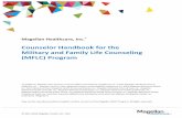 Counselor Handbook for the Military and Family Life ......Counselor Handbook: Military and Family Life Counseling (MFLC) Program 5—© 2012-2016 Magellan Health, Inc. 1/16 works closely