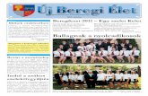 Ballagnak a nyolcadikosok 06 uj beregi...2 Új Beregi Élet 2011. június Iskolánk tanulói közül a 2010/2011-es tanévben is szép számban vettek részt megyei és országos versenyeken.
