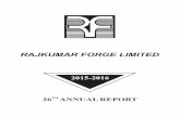 RAJKUMAR FORGE LIMITED...RAJKUMAR FORGE LIMITED 26TH ANNUAL REPORT- 2015-2016 3 NOTICE Notice is hereby given that the 26’th Annual General Meeting of the Members of Rajkumar Forge