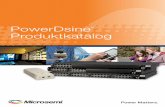 PowerDsine Produktkatalog - Microsemi...PowerDsine PoE Midspans Einfache, kostengünstige Stromversorgung über neue und bestehende Ethernet-Infrastruktur PowerDsine® PoE-Systeme
