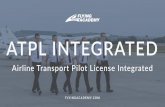 flyingacademy.com · ATPL Integrated Become a Commercial Pilot in 14 months with Flying Academy! The Integrated ATPL is full-time study program with a ﬁxed schedule. You will become