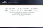 INVESTING IN REFUGEES INVESTING IN AUSTRALIA · INVESTING IN REFUGEES INVESTING IN AUSTRALIA The findings of a Review into Integration, Employment and Settlement Outcomes for Refugees
