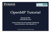 OpenMP Tutorial - Purdue EngineeringECE 563 Programming Parallel Machines 1 OpenMP Tutorial Seung-Jai Min (smin@purdue.edu) School of Electrical and Computer Engineering Purdue University,