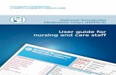 User guide for nursing and care staff · health professionals, residential aged care staff and other experts, including NSW Ministry of Health, who have contributed to the NRMC User