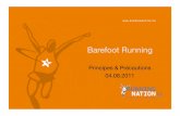 Barefoot Running - Jogging Plus · Classiﬁcation des chaussures BF! Chaussure barefoot (sensation pieds-nus)! Très légère! Semelle ﬁne (on sent le sol) – orteilles non conﬁnés!