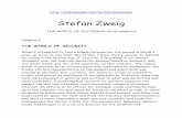 Stefan Zweig · Stefan Zweig . THE WORLD OF YESTERDAY (first chapter) Chapter I . THE WORLD OF SECURITY . When I attempted to find a simple formula for the period in which I grew