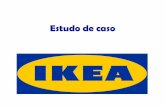 Estudo de casojoanarezende.weebly.com/uploads/4/8/2/6/48263903/ikea.pdf · 2018-08-30 · IKEA •1943 - Fundada na Suécia por Ingvar Kamprad. •1947 - O mobiliário entrou na lista