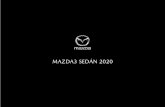 MAZDA3 SEDÁN 2020 - Mazda México | Vehículos, …...Mazda de México se reserva el derecho de cambiar las especificaciones del producto en cualquier momento sin incurrir en obligaciones.