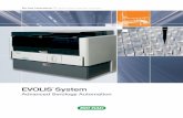 EVOLIS System - diagnostics-bio-rad.comSample Processing Primary sample capacity 198 Dilution capacity (via tubes/plate) 90/288 Container (diameter & height) 10-16 mm/50-100 mm Sample