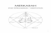 MERKABAH MERKABAH - Ningapi.ning.com/.../Merkabah.pdf · MERKABAH MEDITATION In accordance with the teachings of Drunvalo Melchizedek The Merkabah meditation is one of the most powerful