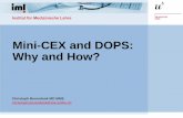 Mini-CEX and DOPS: Why and How? - COBATRICE · Mini-CEX / DOPS • No stand alone • Part of an educational program ‘Blockpraktika’ Master of Medicine, Bern University • 5