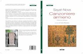 ISBN 978-88-97476-24-5Letteratura ARMENA Є 21,00 Sayat-Nova, il più grande trovatore caucasico del secolo XVIII, era per-fettamente trilingue e compose i suoi canti in georgiano