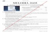 MELODIA 2605 - Absolu Alarme · PDF file 2015-09-16 · MELODIA 2605 3-7 Arrêt sous Contrainte de l’alarme Taper le code principal ou le code secondaire en ajoutant 1 au dernier