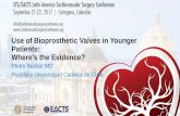 Use of Bioprosthetic Valves in Younger Patients: Where’s ......Use of Bioprosthetic Valves in Younger Patients: Where’s the Evidence? Pedro Becker MD Pontificia Universidad Católica