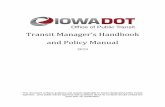 Transit Manager’s Handbook and Policy Manual · 2019-03-06 · Transit Manager’s Handbook and Policy Manual 2019 This document contains guidance and policies applicable to Iowa’s