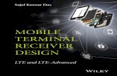 MOBILE TERMINAL RECEIVER DESIGN · MOBILE TERMINAL RECEIVER DESIGN LTE AND LTE‐ADVANCED Sajal Kumar Das ERICSSON, Bangalore, India