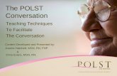The POLST ConversationThe POLST Conversation Teaching Techniques To Facilitate The Conversation ... POLST Carousel Brainstorm . 7 Additional Tools for POLST Conversations POLST Script