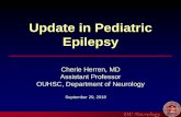Update in Pediatric Epilepsy · OU Neurology. Benign rolandic epilepsy (BECTS) Most common epilepsy syndrome in children Onset 3-13 years Normal development and neurologic exam Most