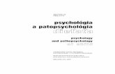 psychológia a patopsychológia · 2019-05-16 · V rubrike Recenzie nájdeme recenziu na monografiu Jána Daneka Osobnosť, spoločnosť, výchova (Personality, Society, Education),