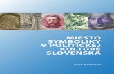 MIESTO SYMBOLIKY V POLITICKEJ KULTÚRE SLOVENSKAff.truni.sk/sites/default/files/publikacie/mihalikova_monografia_0.pdf · zmeny sa takto odrážajú v zmene diskurzu, sú prejavom