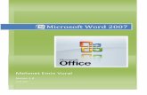 Microsoft Word 2007suhagokalp.com/wp-content/uploads/2015/03/Microsoft_Word...Microsoft Word 2007 Mevural 9.9 Resmi, Şekli, Metin Kutusunu ve WordArt Ortak İşlemler..... 117 9.9.1